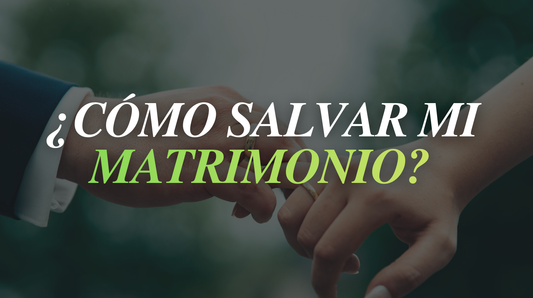 ¿Cómo salvar mi matrimonio?